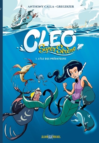 Cleo Super Sirène Tome 1 L'île des prédateurs