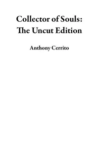Collector of Souls: The Uncut Edition