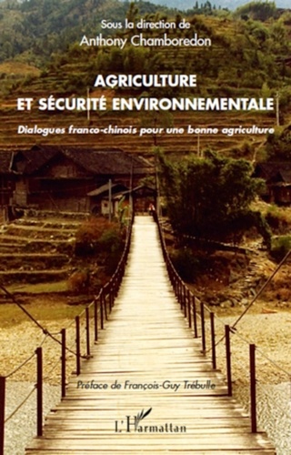 Anthony Chamboredon - Agriculture et securite environnementale - Dialogues franco-chinois pour une bonne agriculture.