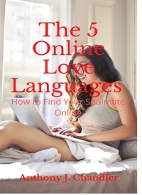  Anthony Chandler - The Five Online Love Languages.
