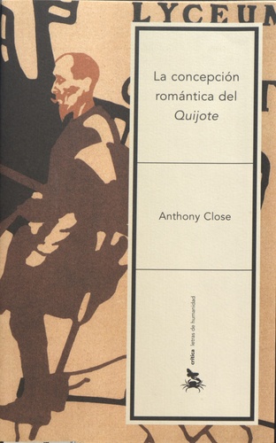 Anthony Close - La concepcion romantica a Don Quijote.