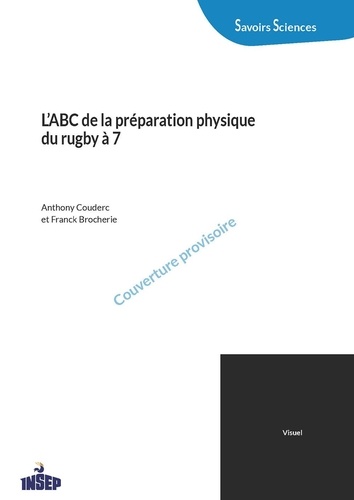 Anthony Couderc et Franck Brocherie - L'ABC de la préparation physique du rugby à 7.