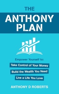  Anthony D Roberts - The Anthony Plan.