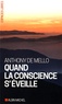 Anthony De Mello - Quand la conscience s'éveille.