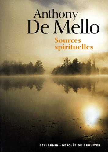 Anthony De Mello - Sources Spirituelles.