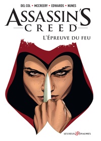 Anthony Del Col et Conor McCreery - Assassin's Creed Tome 1 : L'épreuve du feu.
