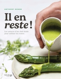 Livres Ipad non téléchargés Il en reste !  - Les astuces d'un chef étoilé pour utiliser les restes  (French Edition)