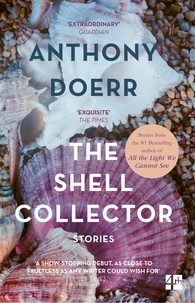 Anthony Doerr - The Shell Collector.