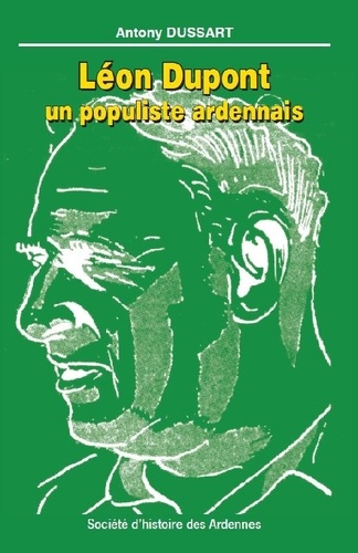 Léon Dupont, un populiste ardennais