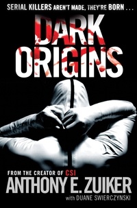 Anthony E. Zuiker - Dark Origins - Level 26: Book One.
