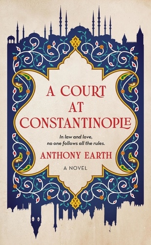  Anthony Earth - A Court at Constantinople.
