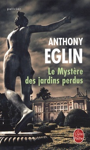 Anthony Eglin - Le Mystère des jardins perdus.