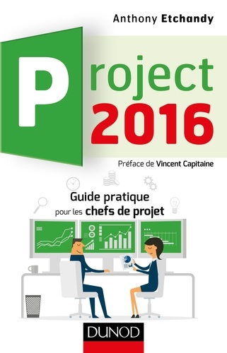 Project 2016. Guide pratique pour les chefs de projet