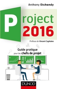 Anthony Etchandy - Project 2016 - Guide pratique pour les chefs de projet.