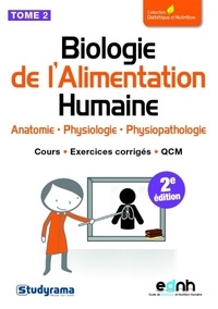 Anthony Ferreira et Clotilde Petretti - Biologie de l'alimentation humaine - Tome 2, Anatomie, physiologie, physiopathologie.