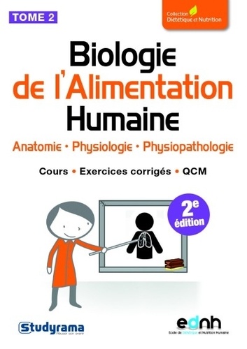 Anthony Ferreira et Clotilde Petretti - Biologie de l'alimentation humaine - Tome 2, Anatomie, physiologie, physiopathologie.