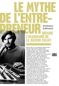 Anthony Galluzzo - Le mythe de l'entrepreneur.