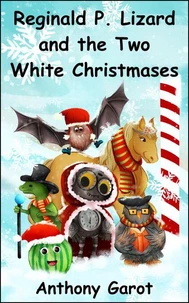 Reginald P. Lizard and the Two White Christmases