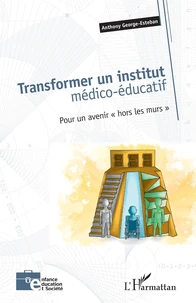 Transformer un institut médico-éducatif