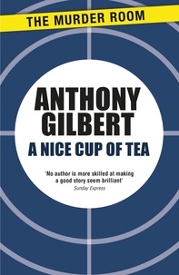 Anthony Gilbert - A Nice Cup of Tea.