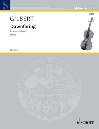 Anthony Gilbert - Edition Schott  : Dawnfaring - viola and piano..