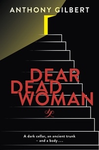 Anthony Gilbert - Dear Dead Woman.