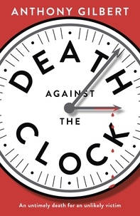 Anthony Gilbert - Death Against the Clock.