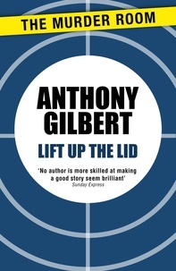 Anthony Gilbert - Lift up the Lid.