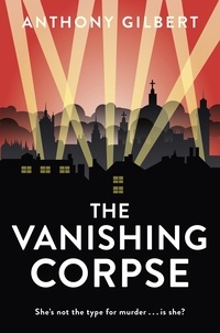 Anthony Gilbert - The Vanishing Corpse.