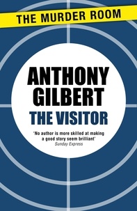 Anthony Gilbert - The Visitor.