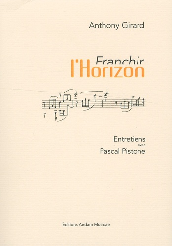 Anthony Girard - Franchir l'horizon.