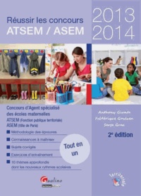 Anthony Giunta et Frédérique Goulven - Réussir les concours Atsem/Asem - 2013-2014.