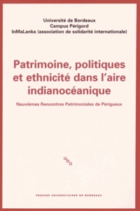Anthony Goreau-Ponceaud - Patrimoine, politiques et ethnicité dans l'aire indianocéanique - Neuvièmes Rencontres Patrimoniales de Périgueux.
