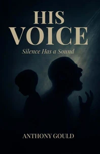 His Voice: Silence has a Sound