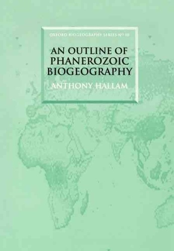 Anthony Hallam - An Outline Of Phanerozoic Biogeography.