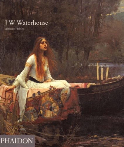 Anthony Hobson - JW Waterhouse - Edition en langue anglaise.