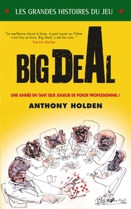 Jérôme Schmidt et Anthony Holden - Big Deal.