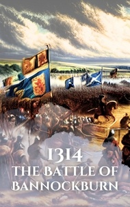  Anthony Holland - 1314: The Battle of Bannockburn - Epic Battles of History.