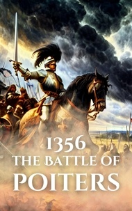  Anthony Holland - 1356: The Battle of Poitiers - Epic Battles of History.