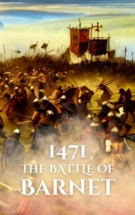  Anthony Holland - 1471: The Battle of Barnet - Epic Battles of History.