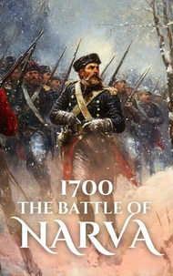 1700: The Battle of Narva