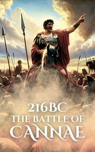  Anthony Holland - 216BC: The Battle of Cannae - Epic Battles of History.
