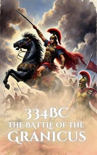 334BC: The Battle of the Granicus