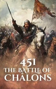 451: The Battle of Châlons