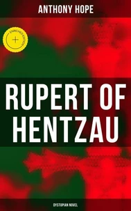 Rupert of Hentzau (Dystopian Novel)