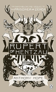 Anthony Hope - Rupert of Hentzau.