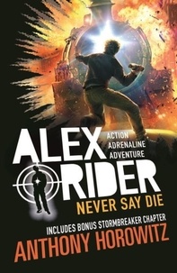 Anthony Horowitz - Alex Rider 11: Never Say Die.