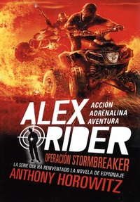 Anthony Horowitz - Alex Rider - Acción, adrenalina, aventura Tome 1 : Operación Stormbreaker.
