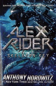 Anthony Horowitz - Alex Rider  : Skeleton Key.