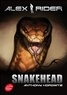 Anthony Horowitz - Alex Rider Tome 7 : Snakehead.